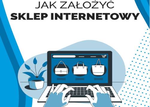 Jak założyć sklep internetowy?